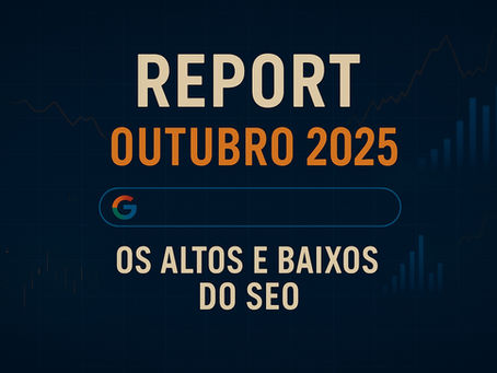 Os altos e baixos do SEO em outubro de 2025