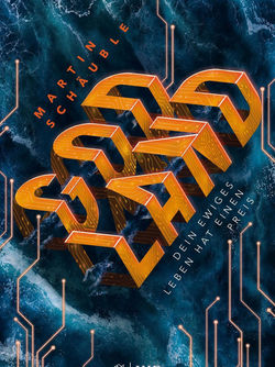 Buchcover Martin Schäuble, "Godland. Dein ewiges Leben hat einen Preis". Orange Titelschrift ausgeführt wie Leitungsbahnen auf Computerchip, Hintergrund graues Meer.