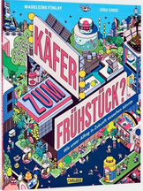 Buntes Buchcover mit futuristischer Stadt. Große Schrift: Käfer zum Frühstück? Untertitel: Wie unser Alltag in Zukunft aussehen könnte.