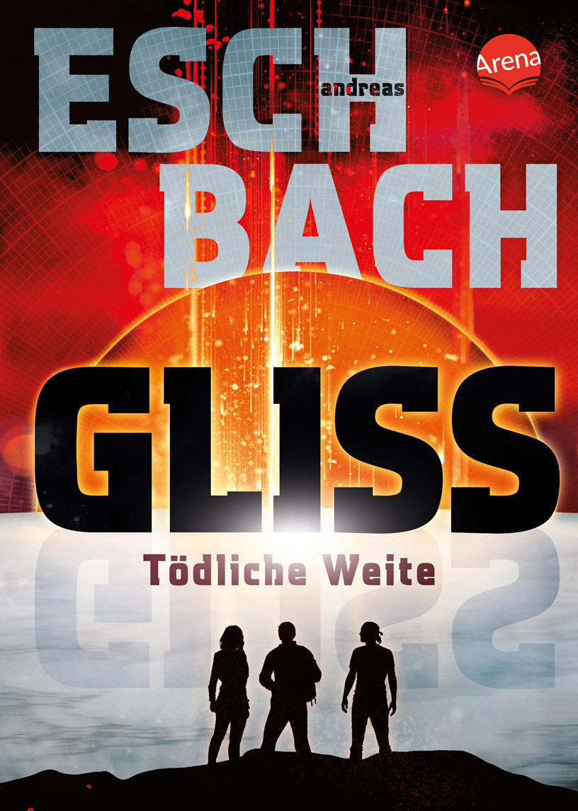 Buchcover Andreas Eschbach, „Gliss. Tödliche Weite“ mit drei Silhouetten vor glühender Sonne und Eis.