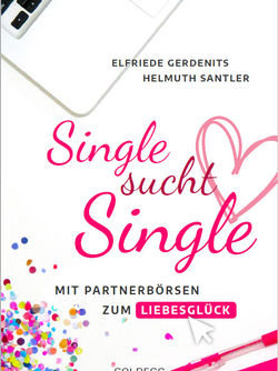 Buchcover: "Single sucht Single. Mit Partnerbörsen zum Liebesglück." von Elfriede Gerdenits und Helmuth Santler. Laptop-Tastatur, bunte Konfetti, pinker Stift auf weißem Hintergrund.