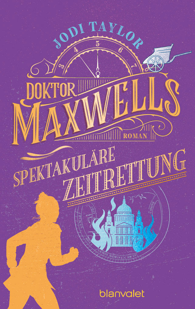 Buchcover Jodi Taylor, „Doktor Maxwells spektakuläre Zeitrettung. Die Chroniken von St. Mary’s (Band 5)“ in Lila mit gelber Silhouette einer Frau, Uhr und brennendem Gebäude.