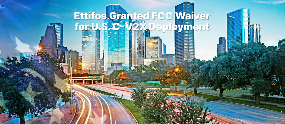 Ettifos Granted Permission to Deploy C-V2X Technology in U.S. 5.9GHz Band