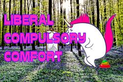 Liberal Compulsory Comfort