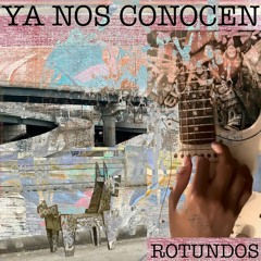 Rotundos "Ya Nos Conocen" EP Review