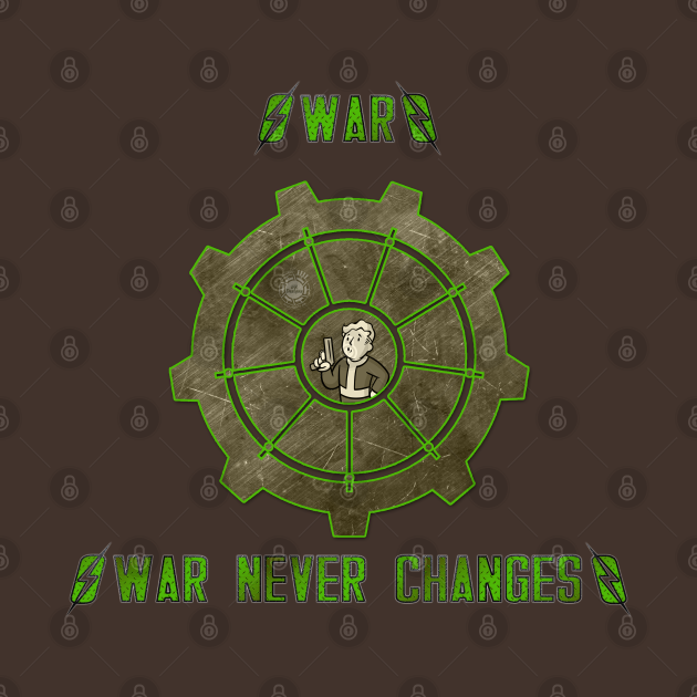 War. War Never Changes