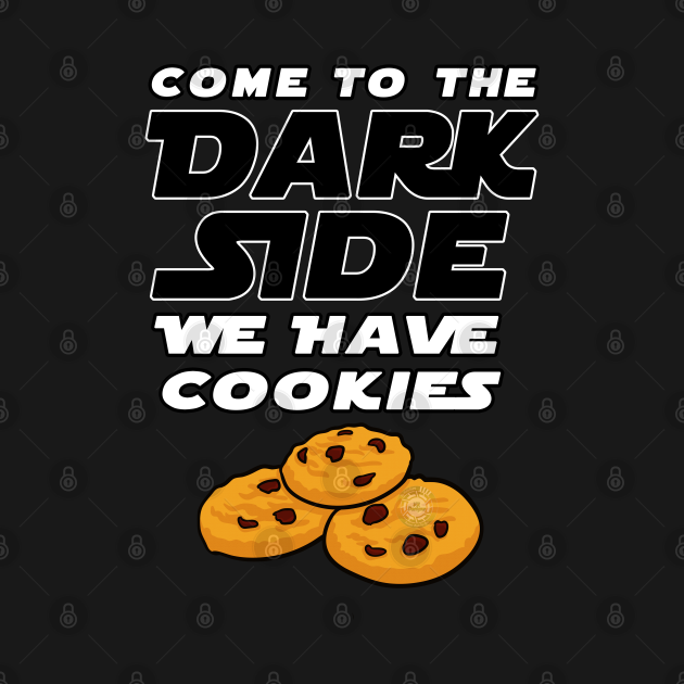 Come to the dark side we have cookies