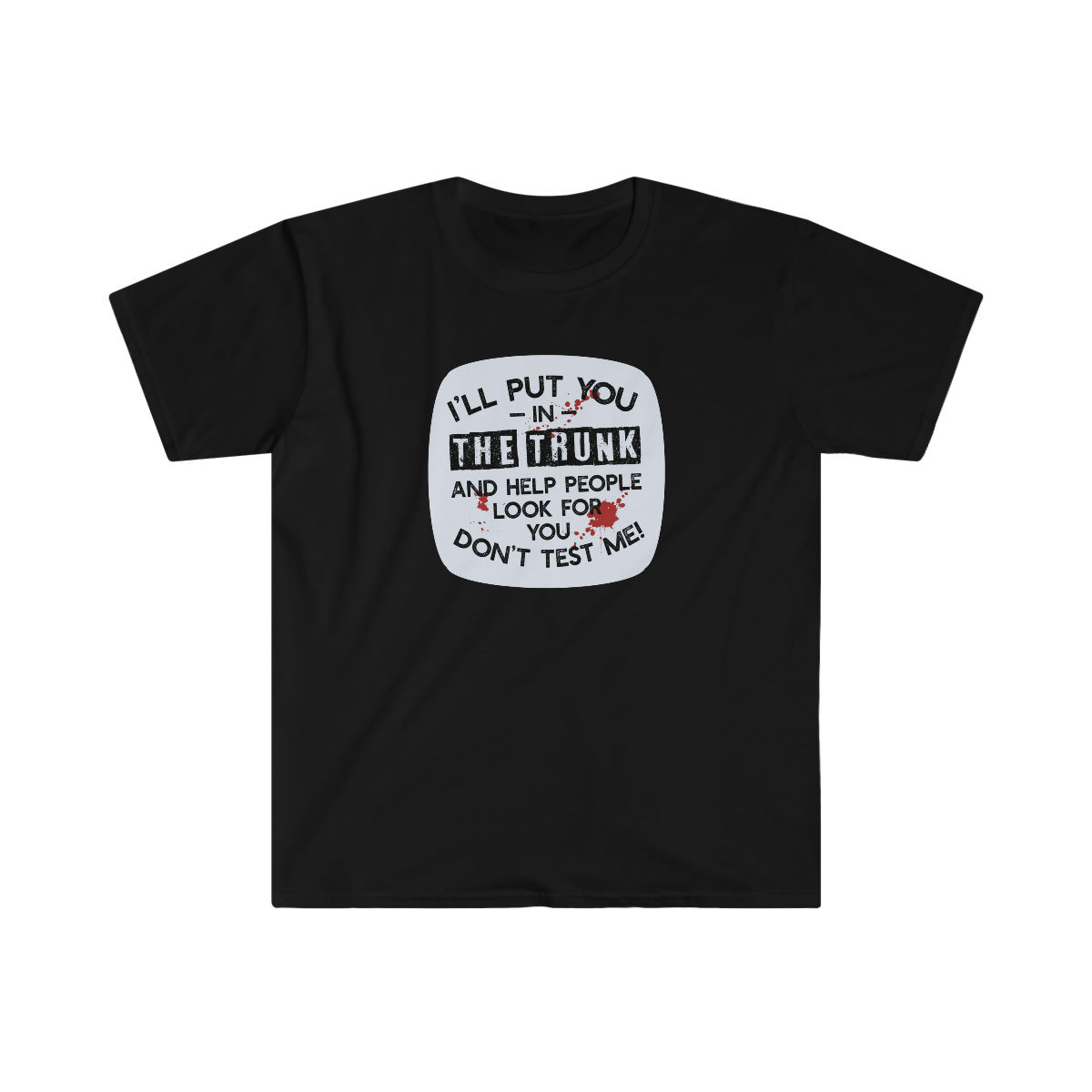 Dont Test ME T-Shirt