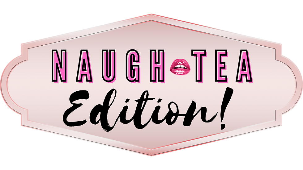 Spill the Tea: Naugh-Tea Edition