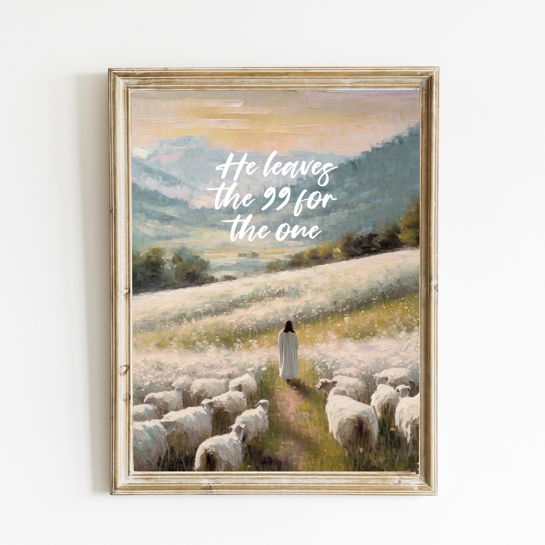 He Leaves The 99 For The One - Scripture Art Print
