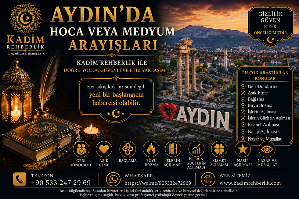Kadim Rehberlik Aydın görseli, Aydın’da hoca veya medyum arayışları, geri döndürme, aşık etme, bağlama, büyü bozma, işlerin açılması, kısmet ve nasip açılması konularını temsil eden özel tasarım kapak görseli.
