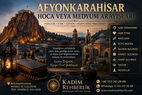 Afyonkarahisar Hoca veya Medyum Arayışları kapak görseli. Afyonkarahisar’ın tarihi şehir dokusu ve kalesi temalı bu görselde geri döndürme, aşık etme, bağlama, büyü bozma, işlerin açılması, kısmet açılması, nasip açılması, nazar ve musallat gibi konularda arayış içinde olan kişilerin araştırabildiği etik, gizlilik odaklı ve kişiye özel değerlendirme yaklaşımı anlatılmaktadır.