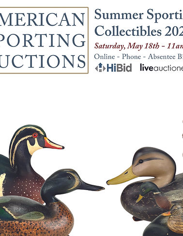 American Sporting Auctions - Summer Decoy and Sporting Collectibles Auction 2024