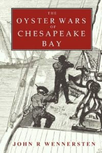 The Oyster Wars of Chesapeake Bay,