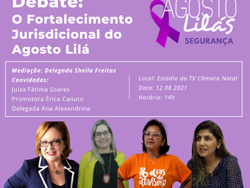 Segunda edição do programa “Agosto Lilás Segurança” debate o Fortalecimento Jurisdicional