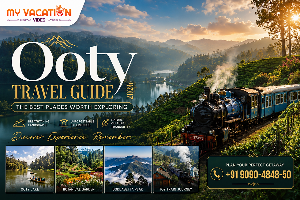 Ooty Travel Guide 2026: The Best Places Worth Exploring