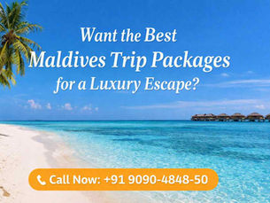 Want the Best Maldives Trip Packages for a Luxury Escape?