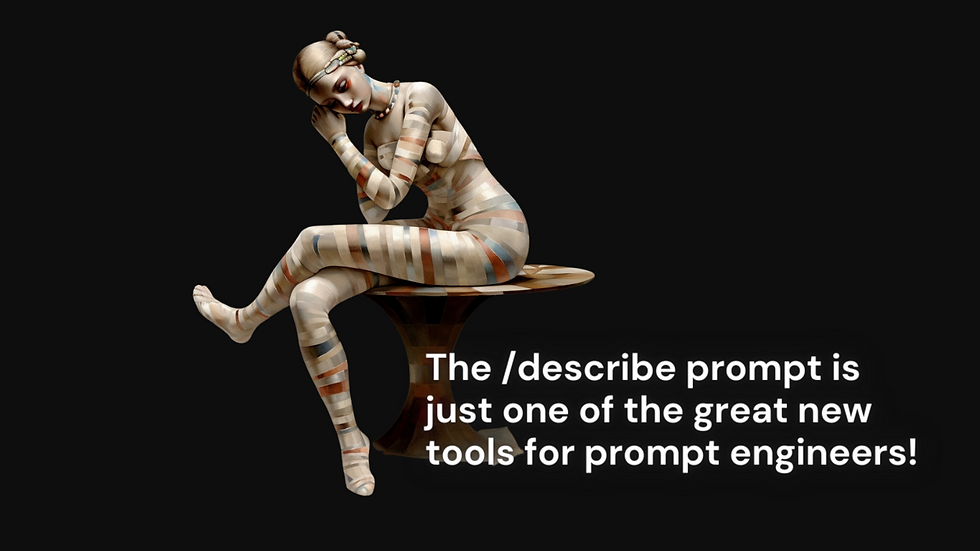 The /describe prompt is just one of the great new tools for prompt engineers!