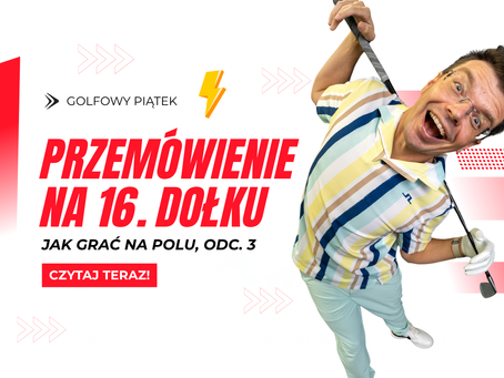 Przemówienie na szesnastym dołku