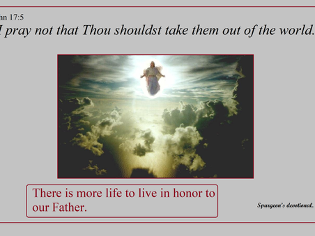 Adding to our life, that was given to us.