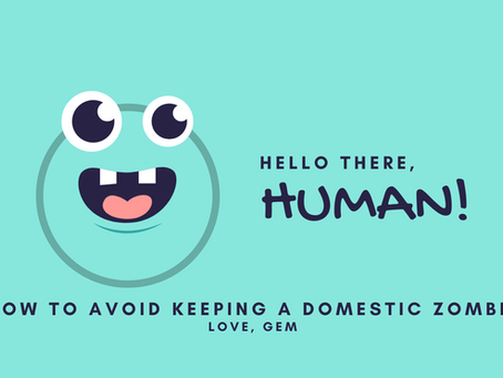 How to avoid keeping a domestic zombie