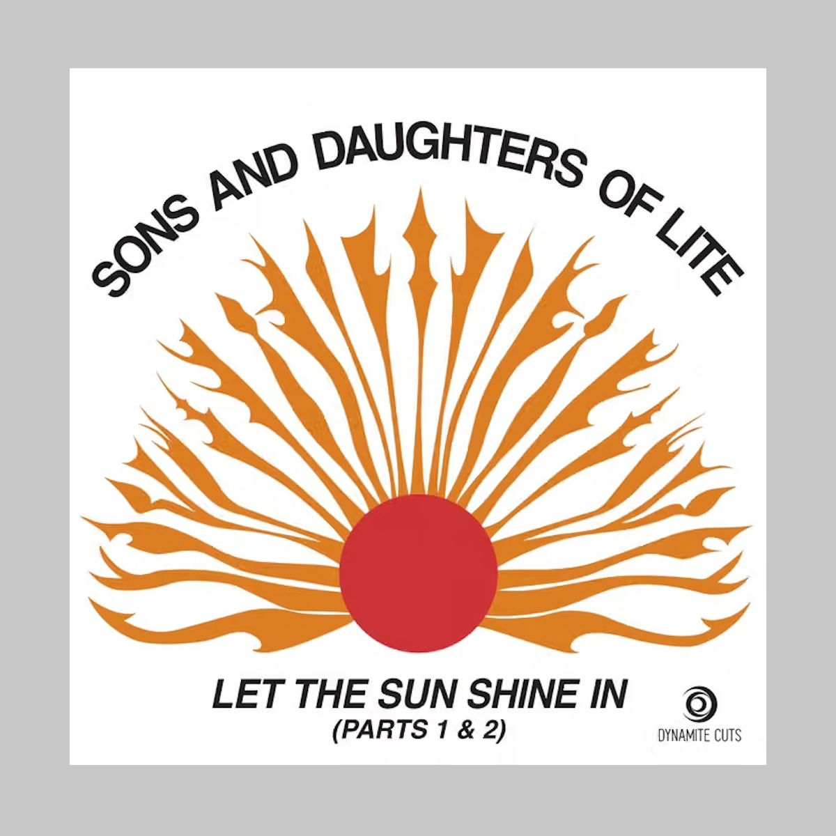 Sons And Daughters Of Lite / Let The Sunshine In