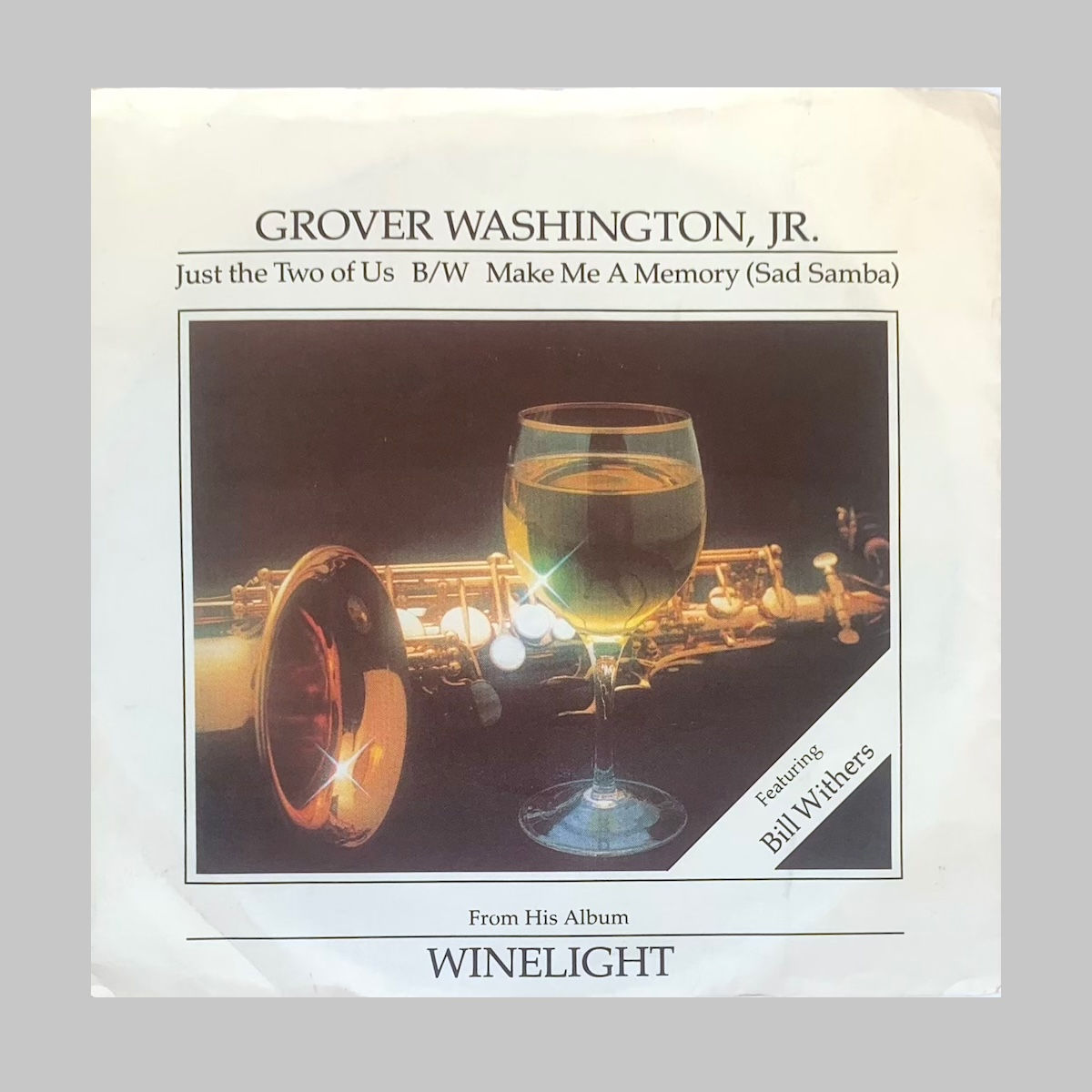 Grover Washington Jr. / Just The Two Of Us c/w Make Me A Memory (Sad Samba)