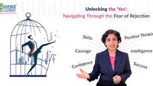 Unlocking the 'Yes': Navigating Through the Fear of Rejection