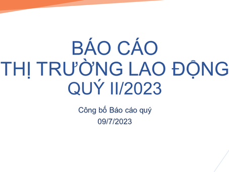 Báo cáo Thị trường lao động: Quý II/2023