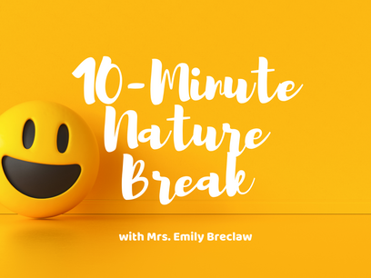 Wednesday, April 29 - Nature Break