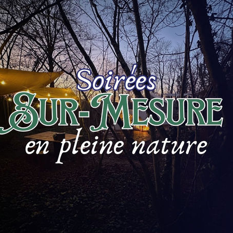 Une soirée rien qu’à vous, au cœur de la forêt