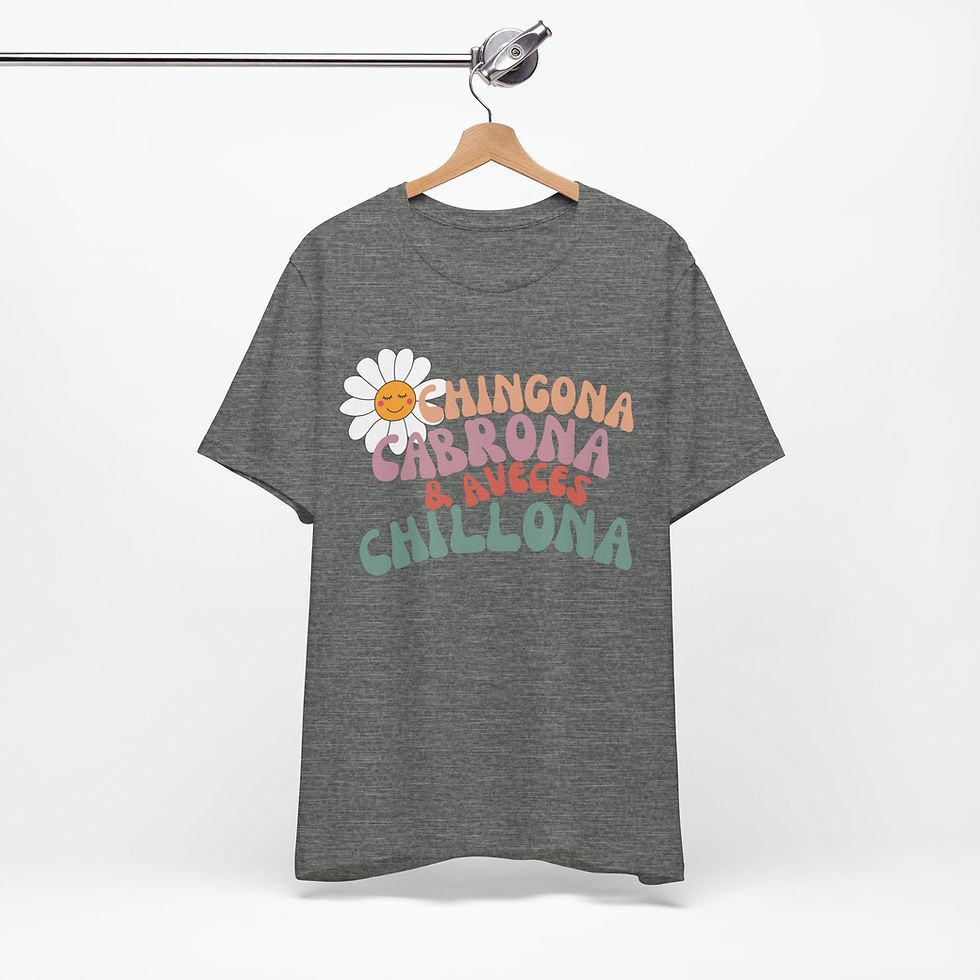 Thumbnail: Chingona, Cabrona, & aveces Chillona TShirt - Unisex Jersey Short Sleeve Tee