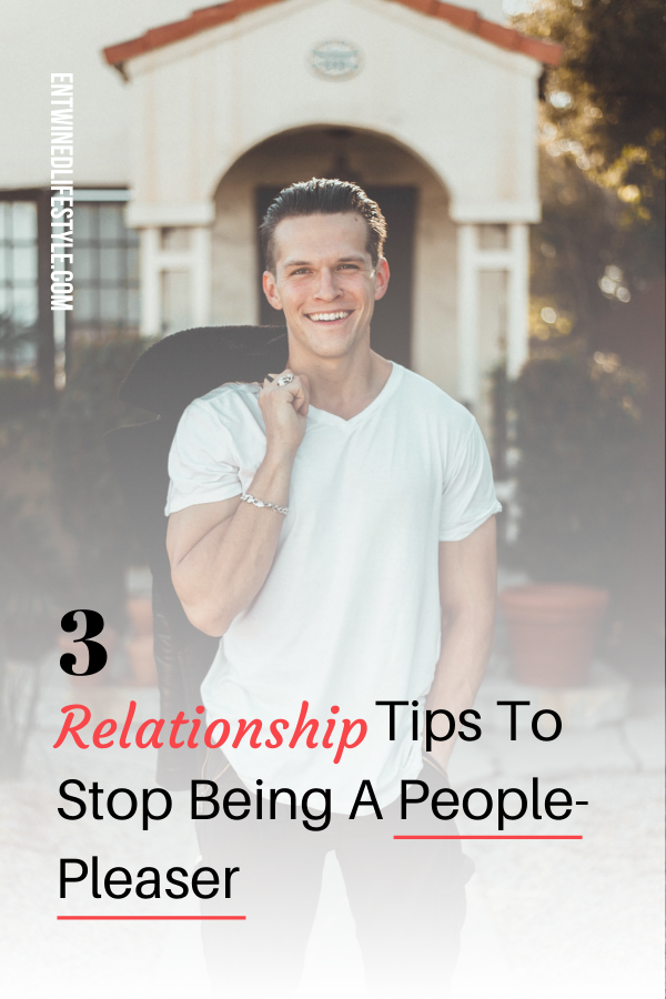 3 Relationship Tips To Stop Being A People-Pleaser