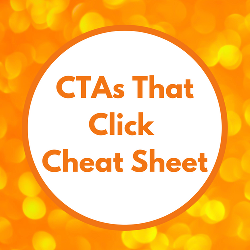 CTAs That Click Cheat Sheet | CYI Agency