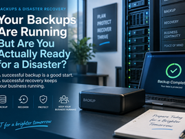 Your Backups Are Running - But Are You Actually Ready for Disaster?