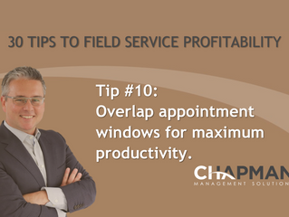 Tip #10: Overlap customer appointment windows for maximum productivity.