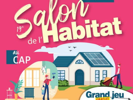 ✨ 1️⃣9️⃣️ème Salon de l'Habitat du 06 au 08 mars 2026 !