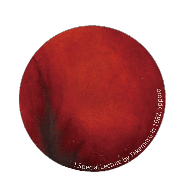 1. Special Lecture by Takemitsu in 1982, Sapporo