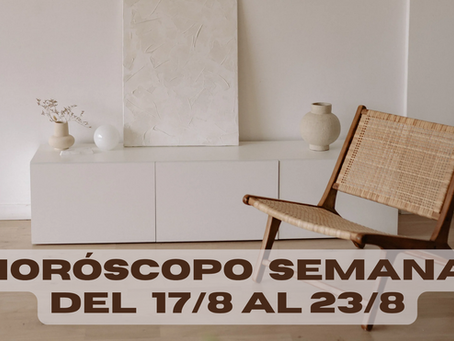 Horóscopo del 17 al 23 de agosto de 2026