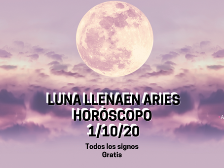 Horoscopo Luna LLena en Aries 1/10/20