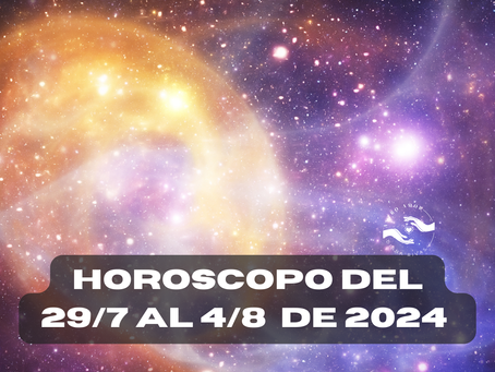 Horoscopo Extendido del 29 de Julio al 4 de Agosto de 2024