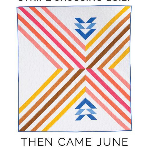 Thumbnail: Then Came June Quilt Pattern