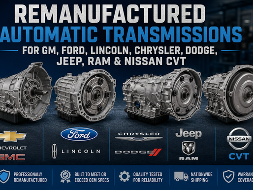 Remanufactured automatic transmissions for GM, Ford, Lincoln, Chrysler, Dodge, Jeep, Ram, and Nissan CVT applications.