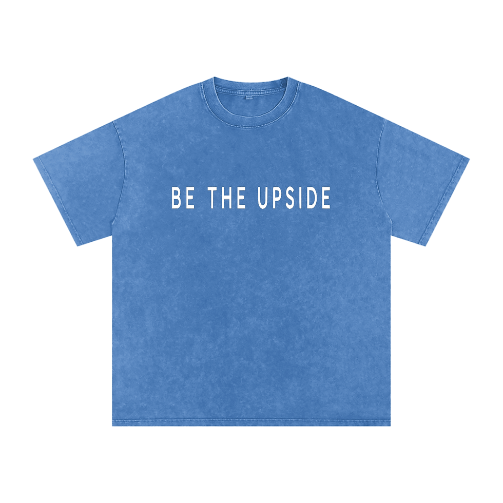 Thumbnail: "Be The Upside"  Tee-Shirt 