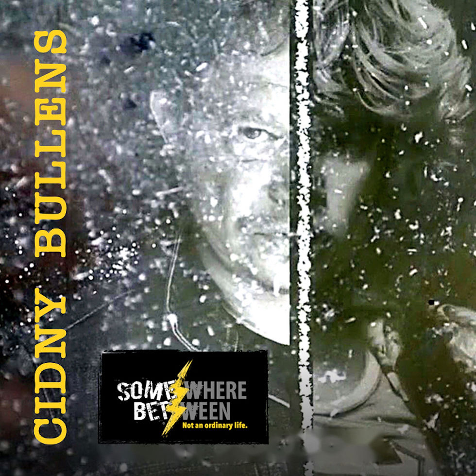 Cidny Bullens - Somewhere Between: Not an Ordinary Life