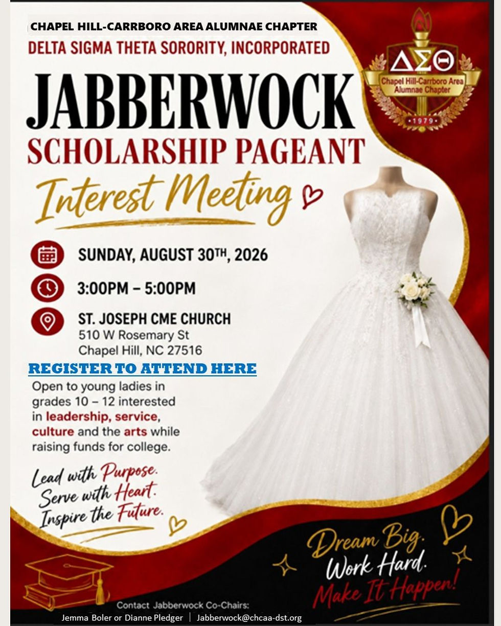 Flyer for the Chapel Hill-Carrboro Area Alumnae Chapter Jabberwock Scholarship Pageant Interest Meeting on August 30, 2026, from 3–5 p.m. at St. Joseph CME Church in Chapel Hill. Open to young ladies in grades 10–12 interested in leadership, service, culture and the arts.