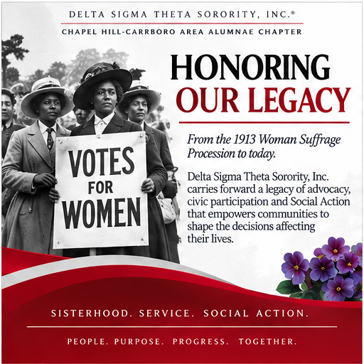 Honoring Our Legacy graphic highlighting Delta Sigma Theta Sorority, Inc.’s history of civic engagement beginning with its Founders’ participation in the 1913 Woman Suffrage Procession.