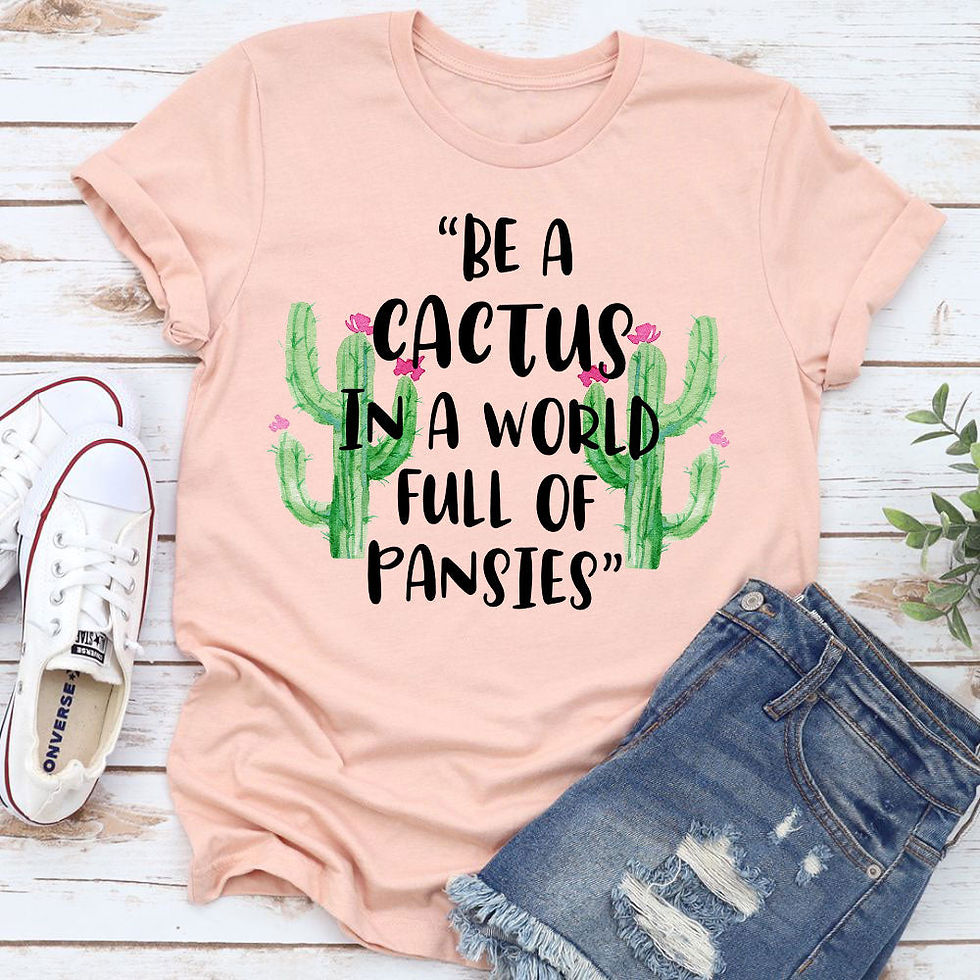 Thumbnail: Pink“Be a Cactus in a world full of pansies” t-shirt design