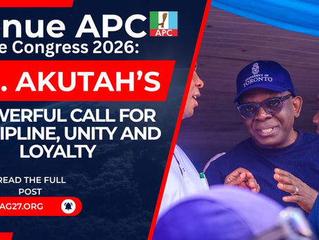 Benue APC State Congress 2026: Akutah’s Powerful Call for Discipline, Unity and Loyalty to Tinubu in Makurdi