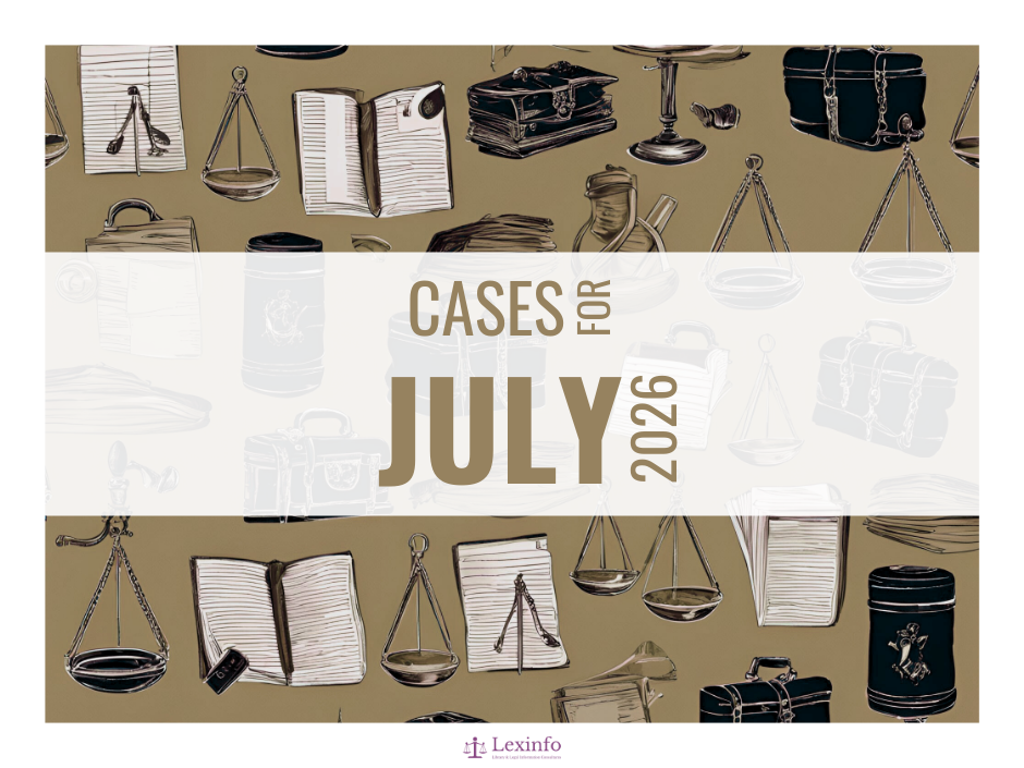July 2026 case law cover graphic featuring illustrated legal books, scales of justice and legal documents, with the text “Cases for July 2026” and the Lexinfo logo.